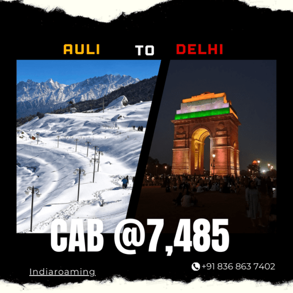 Auli to Delhi Cab Service At Just 7485 INR (Xcent_Aura_Ertiga_Innova)
