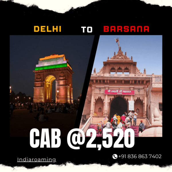 Delhi to Barsana Cab Service At Just 2520 INR (Xcent_Aura_Ertiga_Innova)