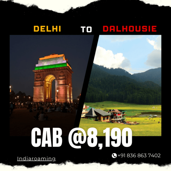 Delhi to Dalhousie Cab Service At Just 8120 INR (Xcent_Aura_Ertiga_Innova)