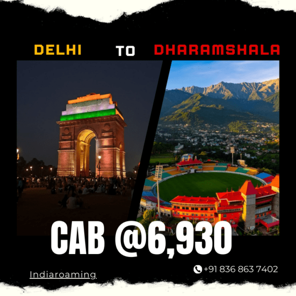 Delhi to Dharamshala Cab Service At Just 6930 INR (Xcent_Aura_Ertiga_Innova)