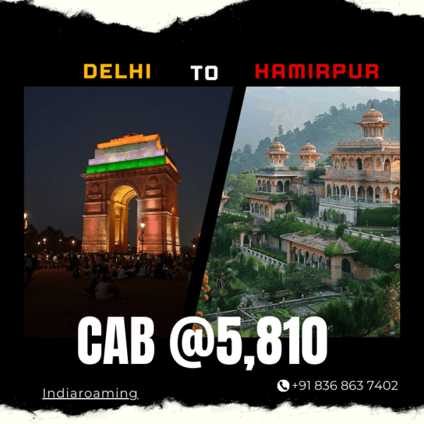 Delhi to Hamirpur Cab Service At Just 5810 INR (Xcent_Aura_Ertiga_Innova)