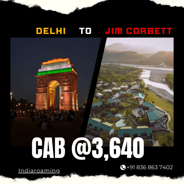Delhi to Jim Corbett Cab Service At Just 3640 INR (Xcent_Aura_Ertiga_Innova)