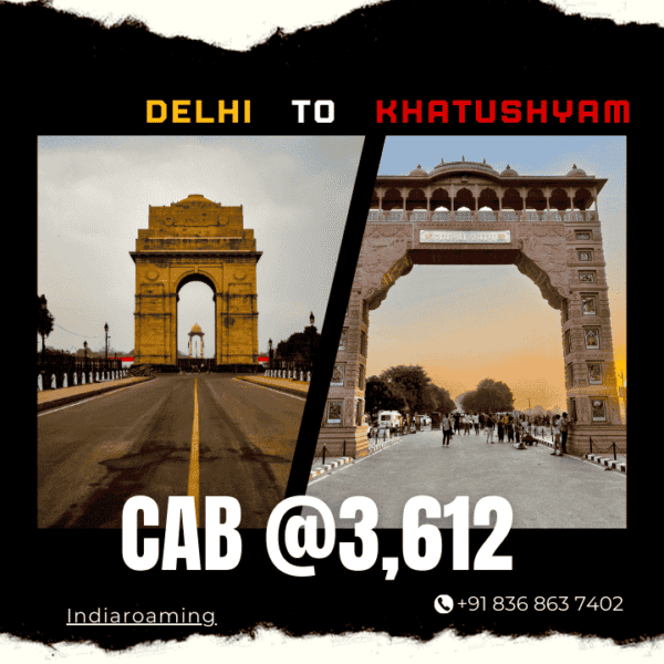 Delhi to Khatushyam Cab Service At Just 3612 INR (XcentAuraErtigaInnova)