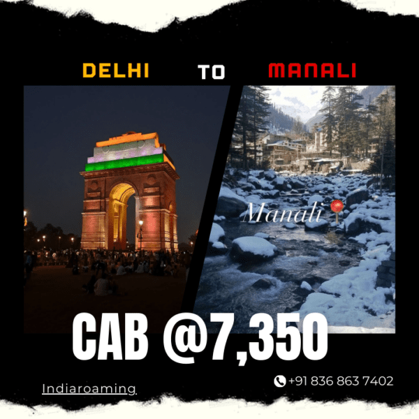 Delhi to Manali Cab Service At Just 7350 INR (Xcent_Aura_Ertiga_Innova)