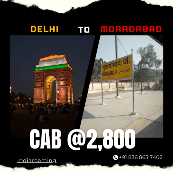 Delhi to Moradabad Cab Service At Just 2800 INR (Xcent_Aura_Ertiga_Innova)