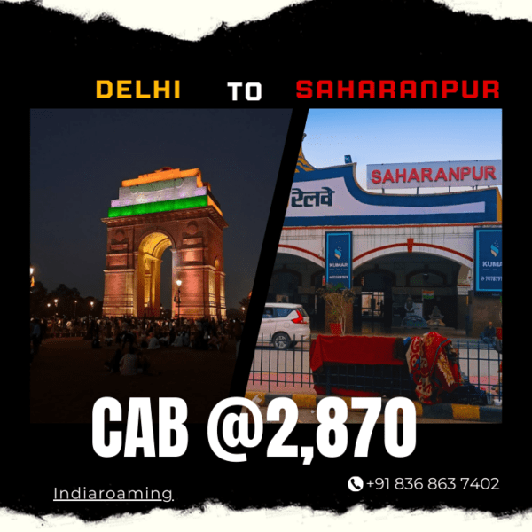 Delhi to Saharanpur Cab Service At Just 2870 INR (Xcent_Aura_Ertiga_Innova)
