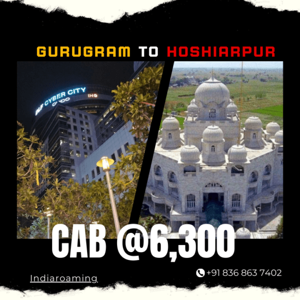 Gurugram to Hoshiarpur Cab Service At Just 6300 INR (Xcent_Aura_Ertiga_Innova)