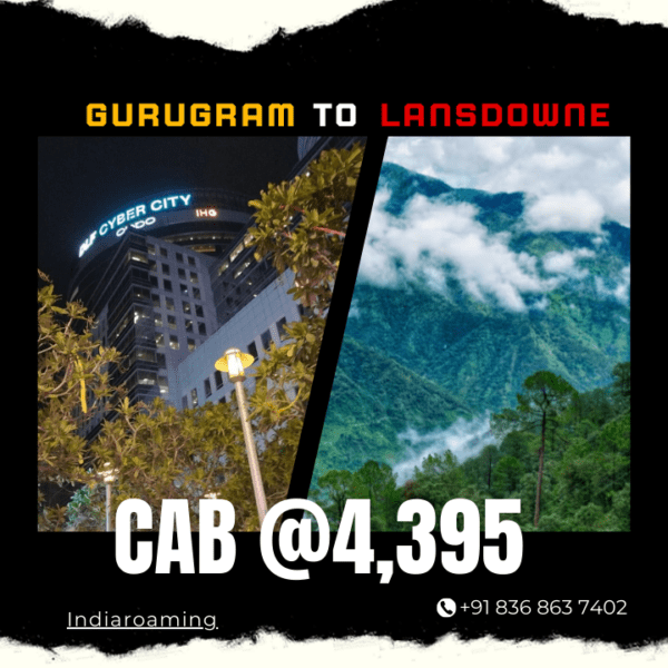 Gurugram to Lansdowne Cab Service At Just 4395 INR (Xcent_Aura_Ertiga_Innova)