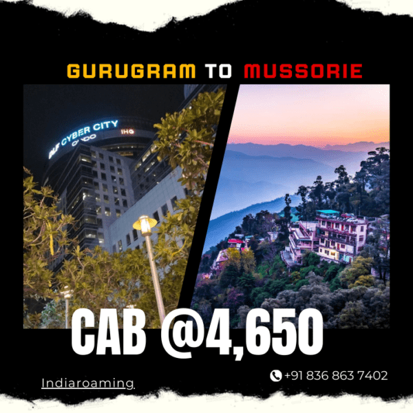 Gurugram to Mussorie Cab Service At Just 4650 INR (Xcent_Aura_Ertiga_Innova)