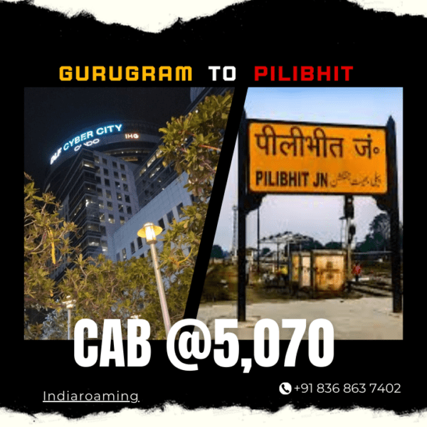 Gurugram to Pilibhit Cab Service At Just 5070 INR (Xcent_Aura_Ertiga_Innova)