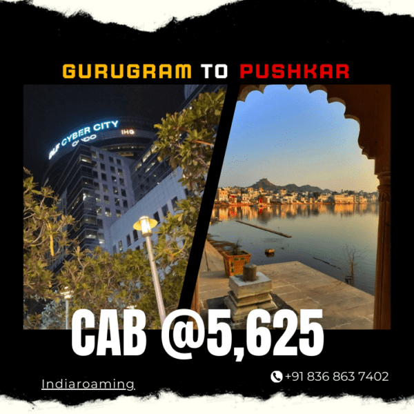 Gurugram to Pushkar Cab Service At Just 5625 INR (Xcent_Aura_Ertiga_Innova)