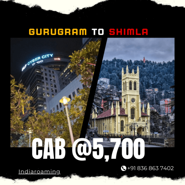 Gurugram to Shimla Cab Service At Just 5700 INR (Xcent_Aura_Ertiga_Innova)