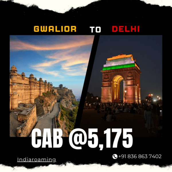 Gwalior to Delhi Cab Service At Just 5175 INR (Xcent_Aura_Ertiga_Innova)