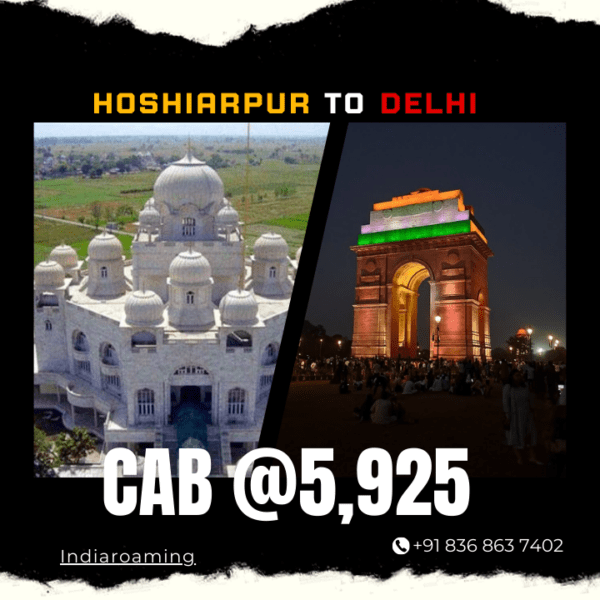 Hoshiarpur to Delhi Cab Service At Just 5925 INR (Xcent_Aura_Ertiga_Innova)