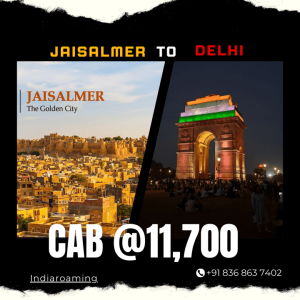Jaisalmer to Delhi Cab Service At Just 11700 INR (Xcent_Aura_Ertiga_Innova)
