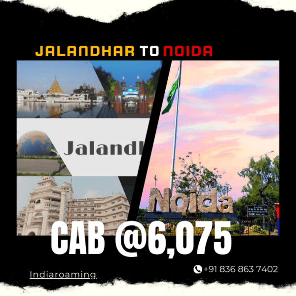 Jalandhar to Noida Cab Service At Just 6075 INR (Xcent_Aura_Ertiga_Innova)