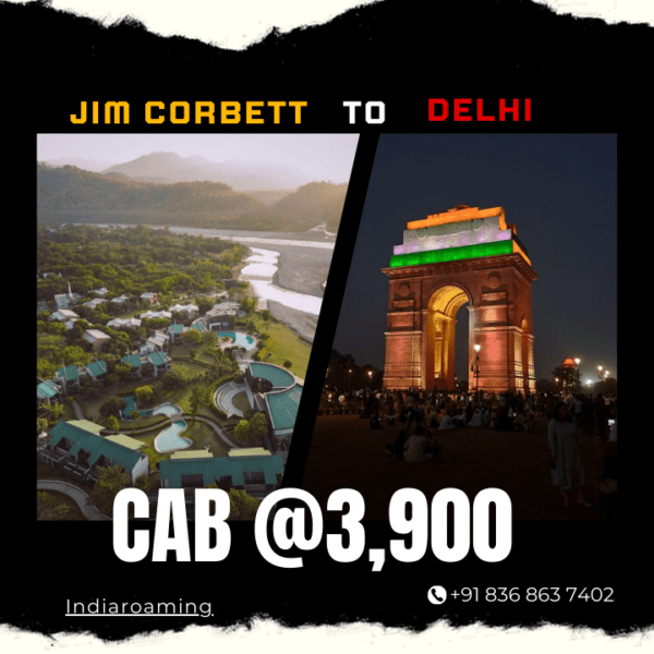 Jim Corbett to Delhi Cab Service At Just 3900 INR (Xcent_Aura_Ertiga_Innova)