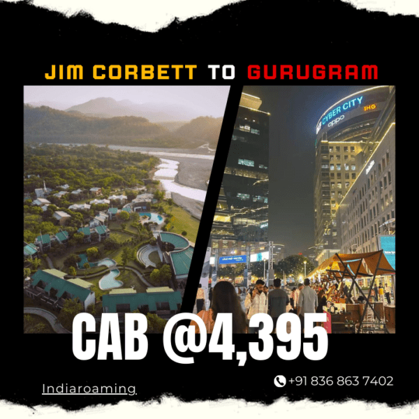 Jim Corbett to Gurugram Cab Service At Just 4395 INR (Xcent_Aura_Ertiga_Innova)