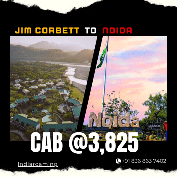 Jim Corbett to Noida Cab Service At Just 3825 INR (Xcent_Aura_Ertiga_Innova)