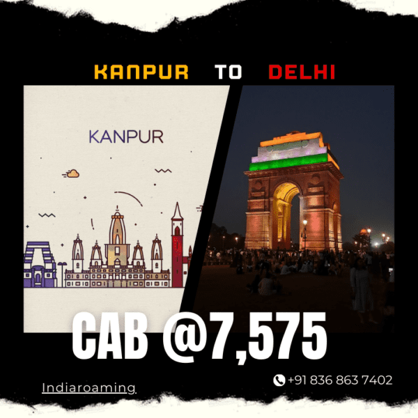 Kanpur to Delhi Cab Service At Just 7575 INR (Xcent_Aura_Ertiga_Innova)