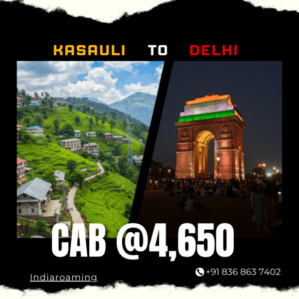 Kasauli to Delhi Cab Service At Just 4650 INR (Xcent_Aura_Ertiga_Innova)