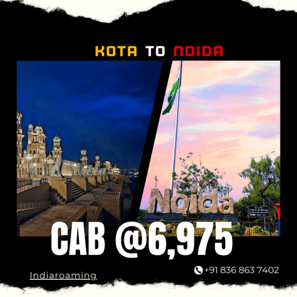 Kota to Noida Cab Service At Just 6975 INR (Xcent_Aura_Ertiga_Innova)