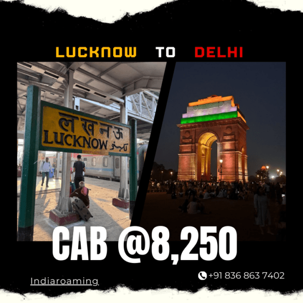 Lucknow to Delhi Cab Service At Just 8250 INR (Xcent_Aura_Ertiga_Innova)