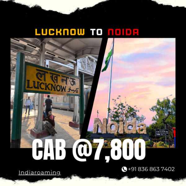 Lucknow to Noida Cab Service At Just 7800 INR (Xcent_Aura_Ertiga_Innova)
