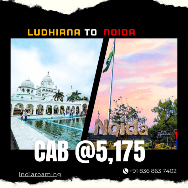 Ludhiana to Noida Cab Service At Just 5175 INR (Xcent_Aura_Ertiga_Innova)