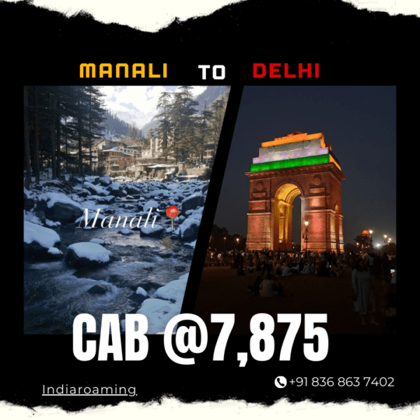 Manali to Delhi Cab Service At Just 7875 INR (Xcent_Aura_Ertiga_Innova)