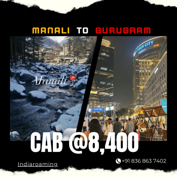 Manali to Gurugram Cab Service At Just 8400 INR (Xcent_Aura_Ertiga_Innova)