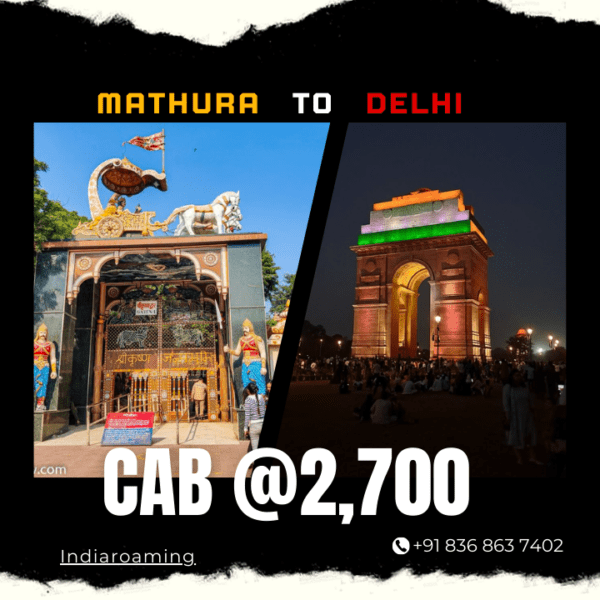Mathura to Delhi Cab Service At Just 2700 INR (Xcent_Aura_Ertiga_Innova)