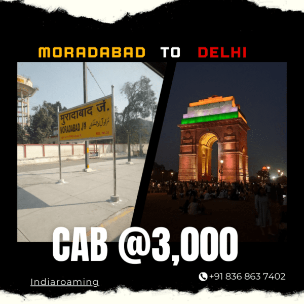 Moradabad to Delhi Cab Service At Just 3000 INR (Xcent_Aura_Ertiga_Innova)