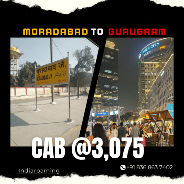 Moradabad to Gurugram Cab Service At Just 3075 INR (Xcent_Aura_Ertiga_Innova)