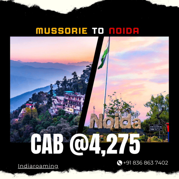 Mussorie to Noida Cab Service At Just 4275 INR (Xcent_Aura_Ertiga_Innova)