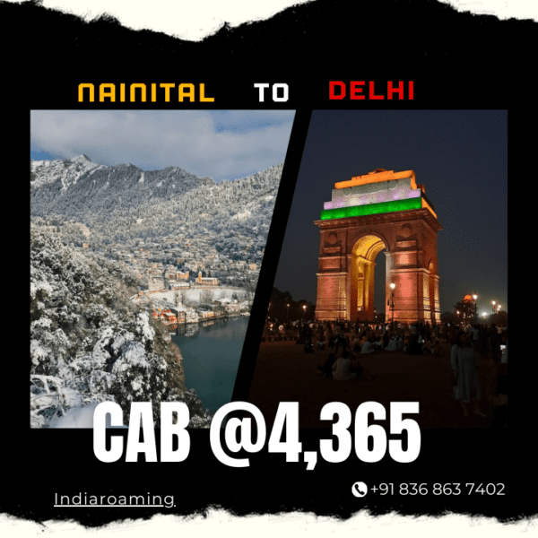 Nainital to Delhi Cab Service At Just 4365 INR (Xcent_Aura_Ertiga_Innova)