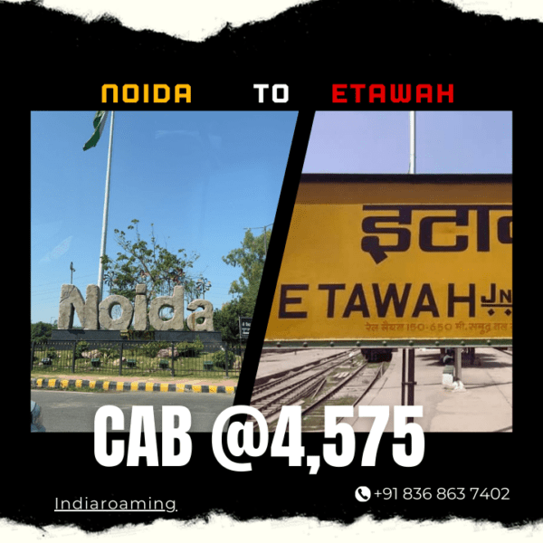 Noida to Etawah Cab Service At Just 4575 INR (Xcent_Aura_Ertiga_Innova)