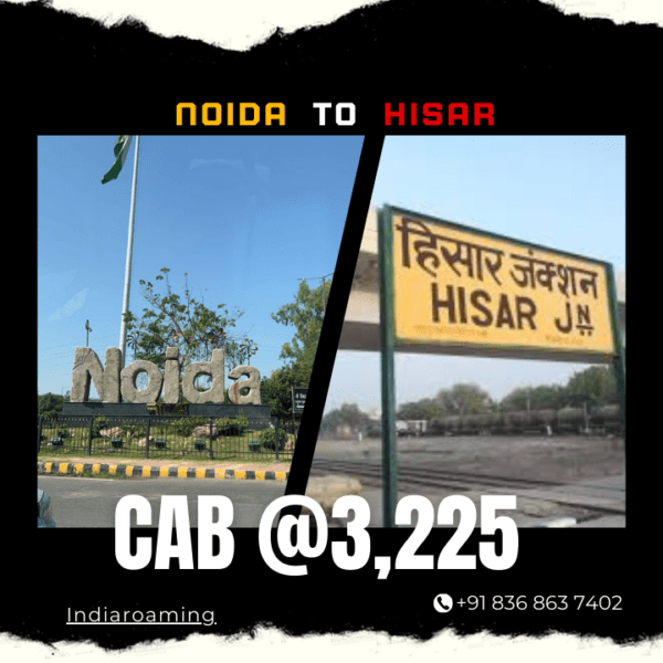 Noida to Hisar Cab Service At Just 3225 INR (Xcent_Aura_Ertiga_Innova)