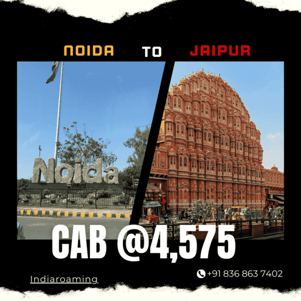 Noida to Jaipur Cab Service At Just 4575 INR (XcentAuraErtigaInnova)