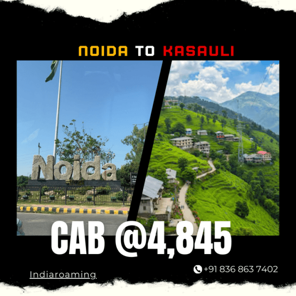 Noida to Kasauli Cab Service At Just 4845 INR (Xcent_Aura_Ertiga_Innova)