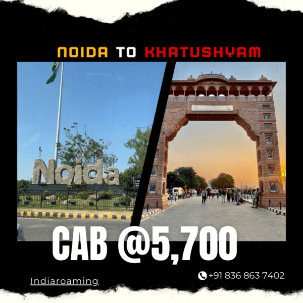 Noida to Khatushyam Cab Service At Just 5700 INR (Xcent_Aura_Ertiga_Innova)