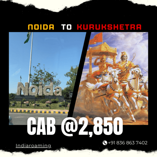 Noida to Kurukshetra Cab Service At Just 2850 INR (Xcent_Aura_Ertiga_Innova)