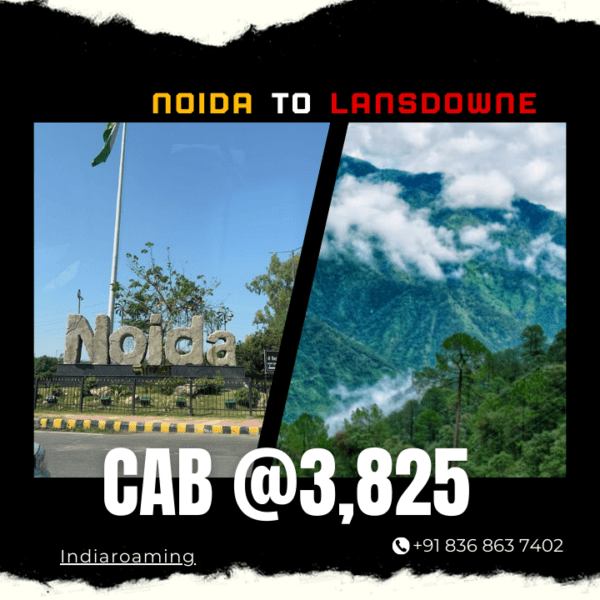 Noida to Lansdowne Cab Service At Just 3825 INR (Xcent_Aura_Ertiga_Innova)