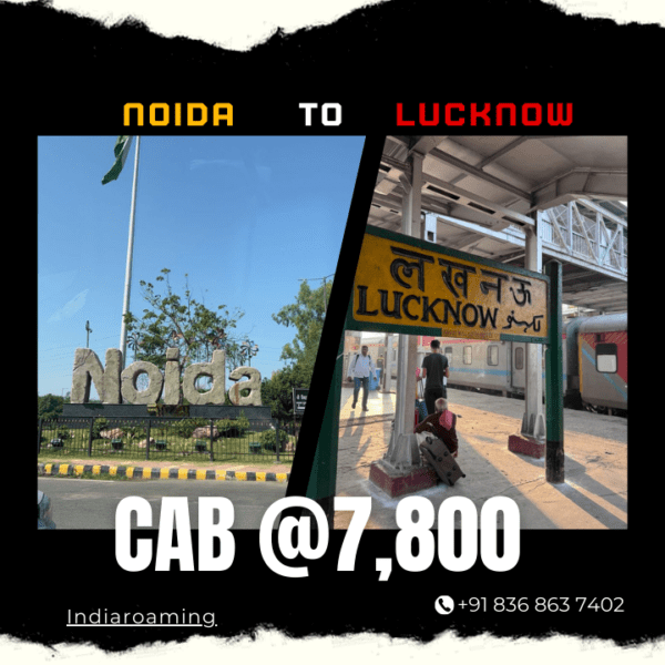 Noida to Lucknow Cab Service At Just 7800 INR (Xcent_Aura_Ertiga_Innova)