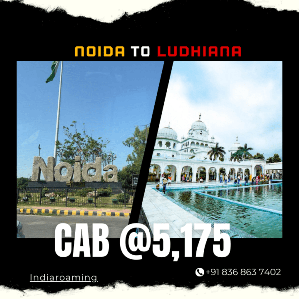 Noida to Ludhiana Cab Service At Just 5175 INR (Xcent_Aura_Ertiga_Innova)