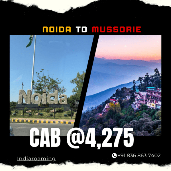 Noida to Mussorie Cab Service At Just 4275 INR (Xcent_Aura_Ertiga_Innova)