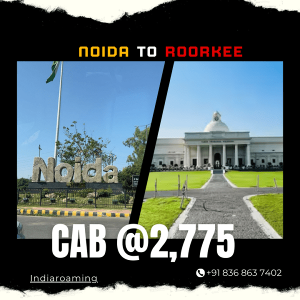 Noida to Roorkee Cab Service At Just 2775 INR (Xcent_Aura_Ertiga_Innova)