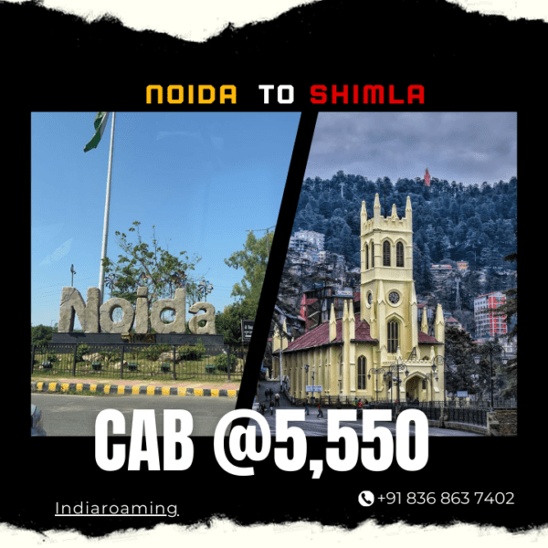 Noida to Shimla Cab Service At Just 5550 INR (Xcent_Aura_Ertiga_Innova)