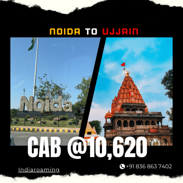 Noida to Ujjain Cab Service At Just 10620 INR (Xcent_Aura_Ertiga_Innova)