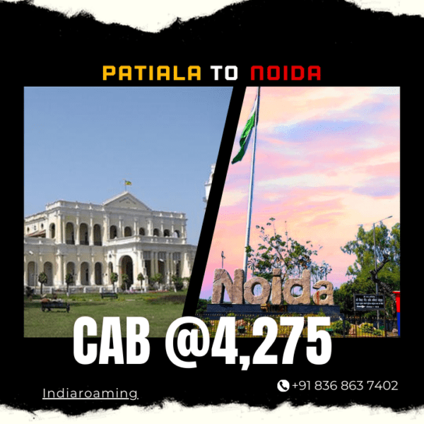 Patiala to Noida Cab Service At Just 4275 INR (Xcent_Aura_Ertiga_Innova)
